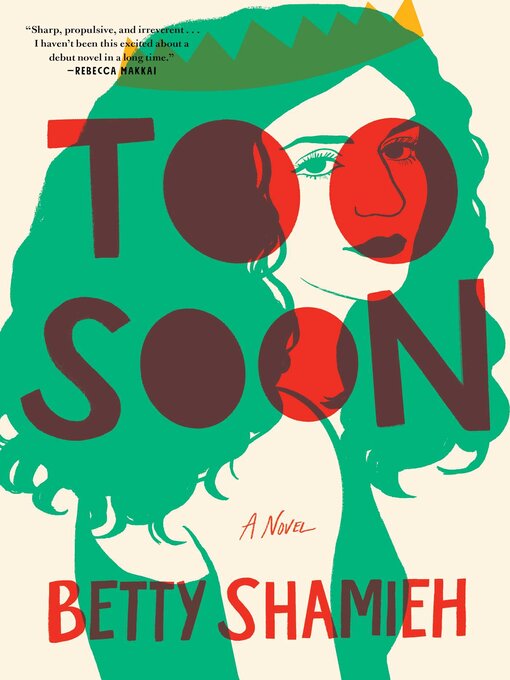 Title details for Too Soon by Betty Shamieh - Wait list